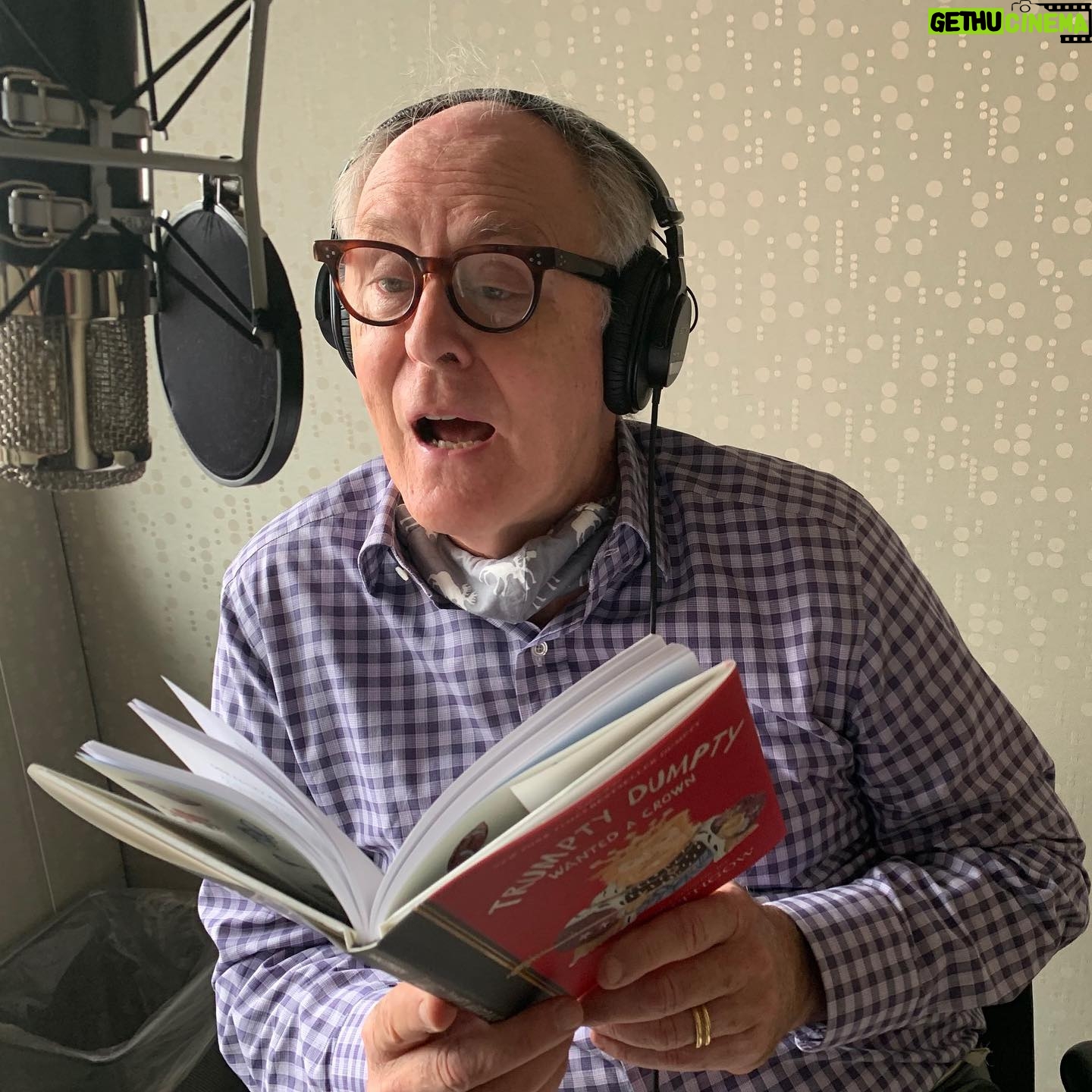 John Lithgow - 2.2K Likes - Last little fixes on the TRUMPTY DUMPTY audiobook. The poems are a LOT easier to read than write.