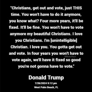 Julia Louis-Dreyfus Instagram - Donald Trump just said the quiet part OUT LOUD when talking to Christian nationalists at the conservative group Turning Point Action’s Believer’s Summit.

“Christians get out and vote. Just this time. You won't have to do it anymore.” 

“In four more years, you know what? It’ll be fixed. It’ll be fine. You won't have to vote anymore, my beautiful Christians,” Trump added during his 70-minute long speech. “We'll have it fixed so good. You're not going to have to vote.” 

*************

Let's not wish we did more in November. Please share this far and wide, and make sure all your friends and family check their voter registration at vote.org!