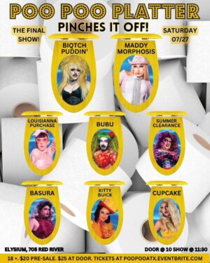 Louisianna Purchase Instagram - Performance highlights from @louisiannapurchase. She was born on the #PooPooPlatter stage and immediately ruled over Austin. Catch her and the girls one last time for our final show on Saturday, July 27th at #ElysiumAustin. We have special guests @maddymorphosis and @biqtchpuddin. Tickets available in the link in our bio.
