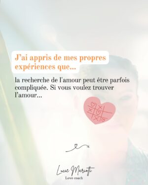 Lucie Mariotti Instagram - Ce que j’aurais aimé savoir lorsque je cherchais l’amour. ❣️

J’ai appris cela à mes dépens pour que vous n’ayez pas à le faire. ❤️‍🩹

Si vous êtes en train de chercher l’amour, laissez-moi être votre guide à travers mon programme « 21 jours pour trouver l’amour » (21 euros).

Découvrez-en plus en cliquant sur le lien dans ma bio ou dans la story reliée à ce post.

Avec coeur, 
Lucie

#lovecoach #coachdevie #devperso #relations #amour #lovecoaching #rencontres #évolution #épanouissement #epanouissementpersonnel #coachlove #coachdeviepositive #coachdeveloppementpersonnel #coachfrance #relationsamoureuses