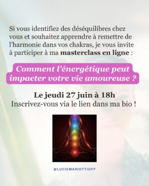 Lucie Mariotti Instagram - Des chakras équilibrés sont essentiels pour notre bien-être.  Ils sont comme des portes énergétiques disposées dans notre corps, avec sept principaux chakras qui influencent différentes dimensions de notre vie.✨

Lorsqu’ils ne sont pas harmonisés, cela peut avoir un impact significatif sur notre vie quotidienne et de nombreuses difficultés peuvent être liées à des “faiblesses énergétiques”. 😿

A contrario, lorsque nos chakras sont en harmonie, nous pouvons ressentir une amélioration significative de notre bien-être, nous permettant de vivre une vie plus équilibrée et épanouie 🌈✨. 

En particulier, en travaillant sur le chakra du cœur, nous pouvons renforcer notre capacité à ressentir et à donner de l’amour inconditionnel 💚🌸.

C’est le travail que je vous propose de faire lors de ma masterclass offerte “Comment l’énergétique peut impacter votre vie amoureuse?” le jeudi 27 juin à 18h. Pour vous assurer une place, n’oubliez pas de vous inscrire via le lien disponible dans ma bio.

Avec foi en l’amour,
Lucie
#couple #celibataire #developpementpersonnel #développementpersonnel #estimedesoi #lovecoaching #rupture #travailsursoi #ruptureamoureuse #relationamoureuse #relationdecouple #estime #jemaime #coeurbrise #masterclass #energies #soineneregtique #chakras