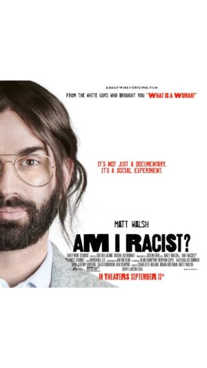 Matt Walsh Instagram - Over a year ago I embarked on a personal journey into anti-racism and DEI. Now I can finally share it with all of you. My new film “AM I RACIST?” is only in theaters on September 13th.