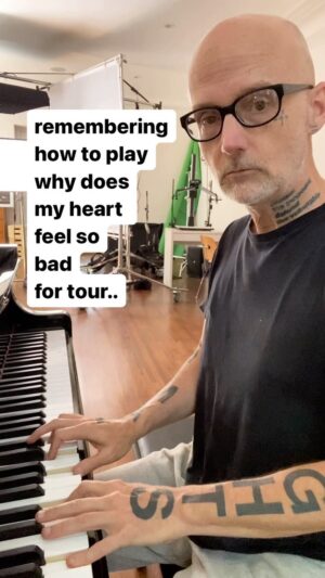 Moby Instagram - Remembering how to play Why Does My Heart Feel So Bad for September tour.