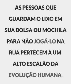 Monica Iozzi Instagram - Abençoados os que fazem isso! Eu faço. Levo até uma sacolinha na bolsa. E você? 😉

Via @castrocarol .