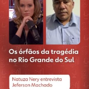 Natuza Nery Instagram - 🎧 O Assunto - O drama dos órfãos da tragédia do Rio Grande do Sul.

Em conversa com @NatuzaNery, Jeferson Leon, presidente da Associação dos Conselheiros Tutelares do estado, conta como está sendo o acolhimento das crianças neste momento de dor.

Você pode ouvir #OAssunto no #g1, no YouTube ou em sua plataforma de áudio preferida. #riograndedosul #chuvasnors