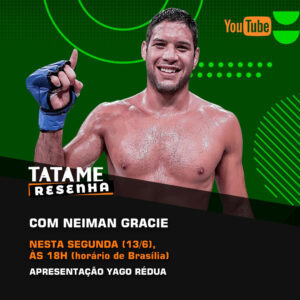 Neiman Gracie Instagram - DO JIU-JITSU AO MMA!

O Resenha TATAME #12, que acontece nesta segunda (13), a partir das 18h (horário de Brasília), recebe Neiman Gracie (@neimangracie), faixa-preta de Jiu-Jitsu e atualmente lutador do @BellatorMMA. O bate-papo será sobre o UFC 275, realizado no último fim de semana, e também passará pela carreira do membro da família Gracie: do Jiu-Jitsu ao MMA 💥

Não vai perder, né? É hoje, AO VIVO, no YouTube TATAME PLAY; fique ligado

🖥️ https://www.youtube.com/c/TATAMEPLAY

#MMA #JiuJitsu #BJJ #Bellator #Gracie #UFC275
