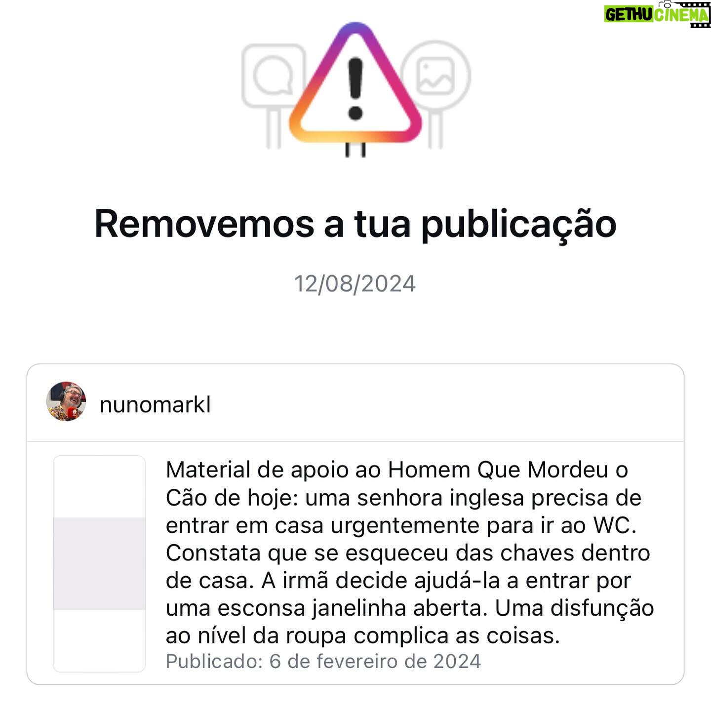 Nuno Markl - 4.2K Likes - Um conselho de compincha: de vez em quando vale a pena espreitar a secção “estado da conta” do vosso Instagram. É muito esclarecedor sobre várias coisas, entre elas porque é que o vosso alcance está reduzido. No meu caso percebi que tinha uma jeitosa colecção de posts que o Instagram considerou de “violência” e “incentivo ao ódio” - um deles, só para dar um exemplo, em que eu louvava o quão acolhedor é o ombro da minha namorada.
É claro que se pode sempre recorrer da decisão robótica da Meta (e a verdade é que depois eles reconsideram). Só não reconsideraram em dois casos: no video de material de apoio ao Homem Que Mordeu o Cão em que uma senhora tentou entrar em casa por uma janela e ficou nua de pernas para baixo a chorar a rir (sendo que o vídeo vinha já devidamente censurado, não tinha qualquer vestígio de mamilos) e - nada suspeito - há um post que fiz a cascar neste desastrado e caótico sistema de punições do Instagram no qual, quando peço revisão, dá sempre erro. 🤔
Percebi também que todos estes horrendos crimes que terei cometido - sobretudo o post que fiz a pedir ajuda para o Adriano Luz recuperar a sua conta hackeada por bandidos do “quer ganhar dinheiro fácil” - me valeram uma proibição de fazer directos até ao fim do mês. Para mim é igual, não planeava fazer; mas não há dúvida de que esta rede funciona cada vez pior.
De novo: vão à opção “estado da conta” nas definições. Eles não avisam de outra maneira que estamos a ser castigados, tantas vezes por razão nenhuma. É só quando se entra aí que se vê a quantidade de posts censurados que estão a dar cabo do algoritmo.
(E sim; é certinho que também hão-de arranjar maneira de estrangular o alcance deste.)