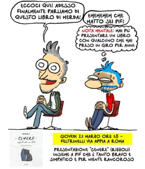 Pif Instagram - Giovedì 21 marzo alle diciotto, alla Feltrinelli in via Appia Nuova a Roma, io e Pif regoleremo vecchi conti col pretesto di parlare del mio ultimo libro, "Cenere" edito da Rizzoli. Sarà sicuramente un bel momento per nulla imbarazzante.
@pif_iltestimone
@rizzolilibri