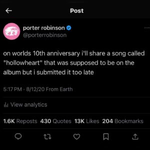 Porter Robinson Instagram - tomorrow i’m going to share the “lost” 13th song from Worlds, an interlude called “Hollowheart”.
