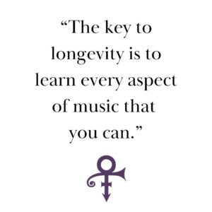 Prince Instagram - “The key to longevity is to learn every aspect of music that you can.” - Prince