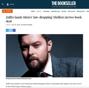 Remigiusz Mróz Instagram - Na imię jej Światowa, na nazwisko Dominacja – czyli ruszamy z Chyłką na podbój rynków anglojęzycznych!

"Final Appeal" ukaże się już w przyszłym roku nakładem wydawnictwa Zaffre, imprintu Bonnier Books. A dla mnie to jeden z najpiękniejszych, wymarzonych momentów w karierze. ;)

Mój redaktor, Ben Willis, tako rzecze:
“Like Steve Cavanagh and John Grisham, Mróz offers up a photo-real depiction of criminal law, a jaw-dropping story packed with clever twists, and utterly brilliant characters that you cannot forget,” said Willis. “His lawyer protagonist Joanna Chyłka is one of a kind: a truly unconventional, angry force for good in a shady world of double-dealing and betrayal. I’ve not had this much fun with a character since Stieg Larsson’s Lisbeth Salander, and I can’t wait for readers to discover her in the English language for the very first time.”

PS Thank you @madeleinemilburn and @livmaidment for all your amazing work - and @benwillisuk for your confidence in me!