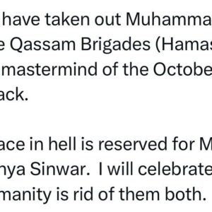Ritchie Torres Instagram - Israel might have taken out Muhammad Deif, the leader of the Qassam Brigades (Hamas’ military wing) and a mastermind of the October 7th terrorist attack. 

A special place in hell is reserved for Muhammad Deif and Yahya Sinwar.  I will celebrate the moment humanity is rid of them both.