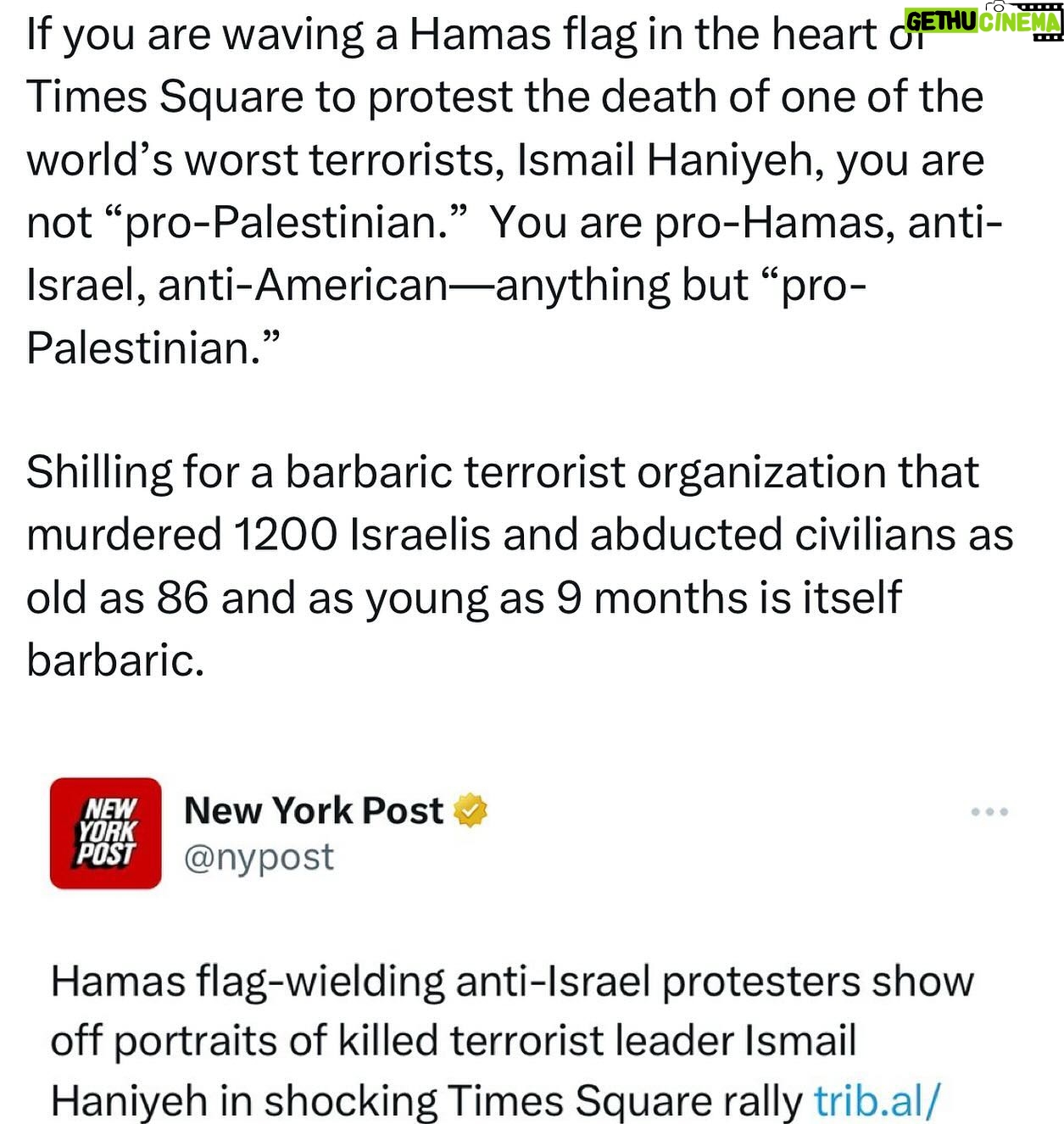 Ritchie Torres - 11.4K Likes - If you are waving a Hamas flag in the heart of Times Square to protest the death of one of the world’s worst terrorists, Ismail Haniyeh, you are not “pro-Palestinian.” You are pro-Hamas, anti-Israel, anti-American—anything but “pro-Palestinian.”
Shilling for a barbaric terrorist organization that murdered 1200 Israelis and abducted civilians as old as 86 and as young as 9 months is itself barbaric.