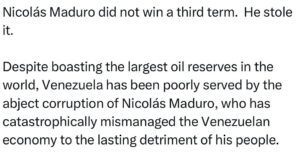 Ritchie Torres Instagram - Nicolás Maduro did not win a third term.  He stole it. 

Despite boasting the largest oil reserves in the world, Venezuela has been poorly served by the abject corruption of Nicolás Maduro, who has catastrophically mismanaged the Venezuelan economy to the lasting detriment of his people.