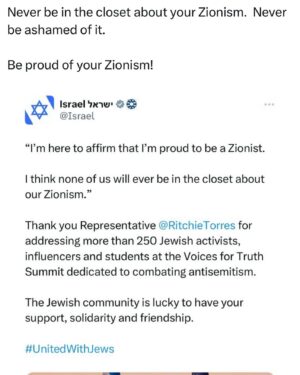 Ritchie Torres Instagram - Never be in the closet about your Zionism.  Never be ashamed of it. 

Be proud of your Zionism!
