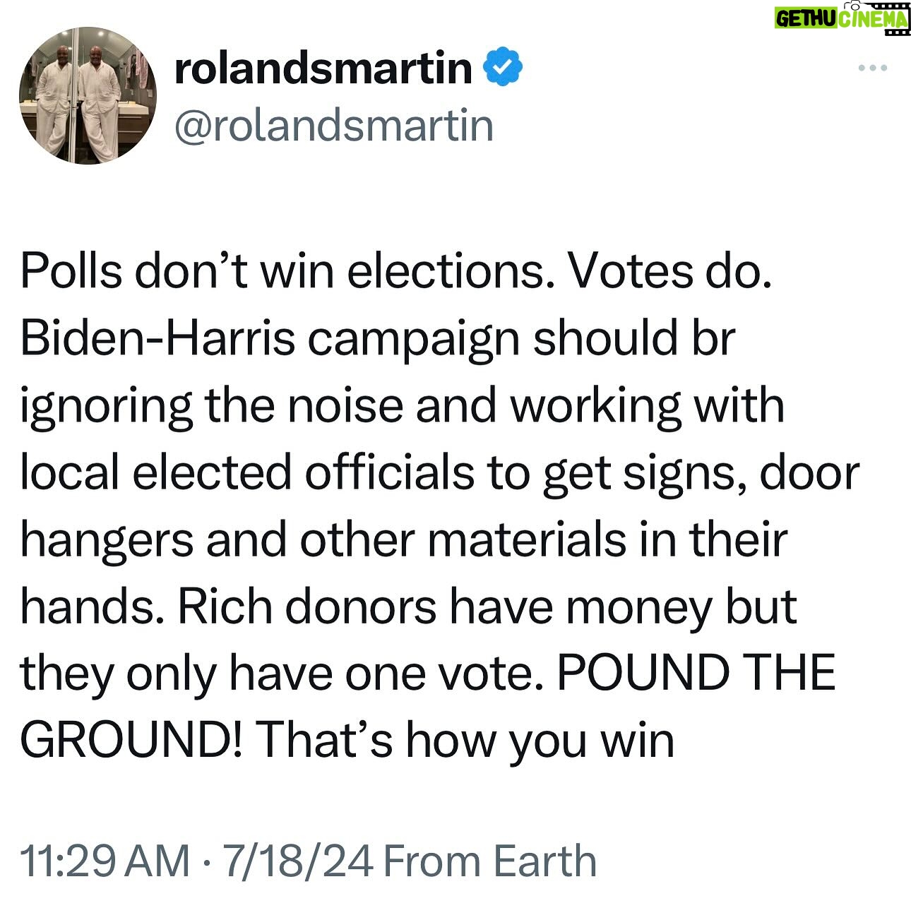 Roland S. Martin - 9.7K Likes - No election has ever been won or lost in July!
