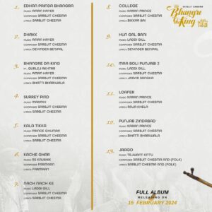 Sarabjit Cheema Instagram - 13 ਗੀਤ ਤੁਹਾਡੀ ਝੋਲੀ ਚ ਪਾ ਰਹੇ ਹਾਂ 🙏🏼
Presenting you the SONG LIST of Bhangre Da King 

Full Album releasing on February 15th

Music Producers: @amanhayer1 @laddigill_ @madmix._ @tejwantkittu @princeghumanofficial @karanprincemd @rskaushikmusic 

Featuring: @gurlejakhtarmusic 

Lyricists: @sarbjitcheemaofficial @benipaldevinder @bhatti.bhariwala @rajakhela1 @farmaan11 #jasvirsangha #bikkarbai 

Video Director: @avexdhillon @sukhhdhillon @gurvarcheema @gurysekhonfilms #ravinderranguwal 

Media Partners: @eypcreations @sardaarsaabdesigns @theridealongmedia @rs.photography28 @ranglapunjabartsacademy 

Special Thanks: @kamaldip_kahma_ @bikramscheema @jellymanjitpuri @princechoreographerpatiala @aamir_shahmurad @jaysonsingh5503 @iparasdeep @gunitpal.singh.luthra  #runners bySangroor #PaulBhangu #JyotiSahota #SonuPardhan