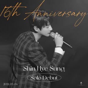 Shin Hye-sung Instagram - ⠀
2021.05.06
SHIN HYE SUNG SOLO DEBUT
16TH ANNIVERSARY

#신화 #신혜성
#신혜성_솔로데뷔_16주년
#HYESUNG_16thANNIVERSARY
#SHINHWA #HYESUNG #SHINHYESUNG