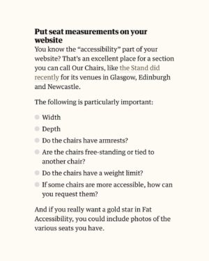 Sofie Hagen Instagram - LINK IN HIGHLIGHTS ⬆️

I would love to hear from you, if you’ve had any success in asking your local venues for better Fat Accessibility.

Thank you to @standcomedyclub, @phoenixartsclub and @monkey.barrel.comedy (all mentioned in the article) but also ALL the venues on my latest tour AND @sohotheatre and @billmurraypub. And @thepleasance. (I also know that @assemblyfest and @underbellyedinburgh are working on it!)

The dream is for @dmtwestend and @lwtheatres would help out with London’s biggest theatres. 

I will put the link in my highlights so it’s always there. You can always grab it and send it to your venue of choice.