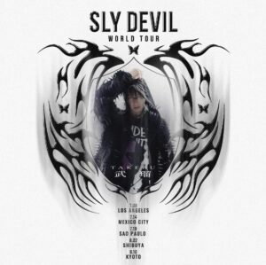 Takeru Instagram - SLY DEVIL WORLD TOUR 

7/8 LOS ANGELES
7/14 MEXICO CITY
7/19 SAO PAULO
8/2 SHIBUYA　
8/10 KYOTO