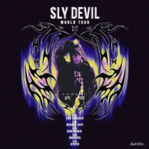 Takeru Instagram - SLY DEVIL WORLD TOUR 

7/8 LOS ANGELES
7/14 MEXICO CITY
7/19 SAO PAULO
8/2 SHIBUYA　
8/10 KYOTO