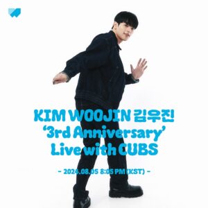 Woojin Instagram - [알림] KIM WOOJIN 김우진 3rd Anniversary Live with CUBS💙 진행 안내

⏰LIVE Schedule
➫ 2024. 8. 5 (MON) 8:05PM (KST)
➫ Weverse&Membership Only
➫ Real-Time Subtitles available (ENG/SPN)

🗳️How to participate in ‘From. CUBS’ event
➫ https://forms.gle/cGnPykM8cL2X7YrJ6 

🐻More details
➫ https://weverse.io/kimwoojin/notice/21359

#KIMWOOJIN #김우진