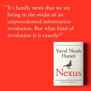 Yuval Harari Instagram - We’re living through the most profound information revolution in human history. To understand it, we need to understand what has come before.

In ‘Nexus’, Yuval Noah Harari presents a brief (but mind-blowing) history of information networks from the Stone Age to AI.

Order the book in your language via the link in bio.

Out September 10.

#NexusBook #AI #information #newbook #book #YuvalNoahHarari