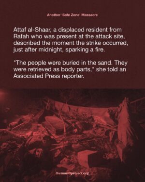 Annie Lennox Instagram - 🚨 ISRAEL TARGETS DISPLACEMENT CAMP, BURYING PEOPLE ALIVE 🚨

In the early hours of Tuesday, 10th September 2024, Israel bombed a ‘safe camp’ in the al-Mawasi area. The airstrike targeted 20 tents and was so intense that it left a crater 9 metres deep.

*Update* Gaza’s health ministry have updated this number to 19, with more missing and presumed dead. The 60  injured remained unchanged.

At least 40* people have been killed, over 60 injured, and others remain missing, buried in the sand. Nearly half of Gaza’s population is now residing in the al-Mawasi area, with many people living in tents, believing this to be a safe zone.

Israel claims it hit a ‘Ham/s Command Centre’ located at the camp.

It should be noted that this is the same excuse Israel has used to bomb every hospital in Gaza, over 160 schools, more than 70% of homes, every university, international aid vehicles, ambulances, bakeries, falafel stands, horse-drawn carts, and even mothers carrying babies.

Even if there were a command centre at the camp, this is a ‘safe zone’—one that Israel instructed Palestinians to move to for safety. It was past midnight, people were asleep, and Israel bombed the area with such force that it ensured no man, woman, or child would wake to see the sunrise. There is no reality where Israel can claim this as self-defence, nor can they justify this as a ‘targeted strike’ on Hamas. This was a calculated act of violence, designed to further punish the civilian population in Gaza.

👉 EMAIL YOUR ELECTED OFFICIAL NOW! USE THE FREE TEMPLATE IN @humantiproject’s bio or visit HumantiProject.org 👈