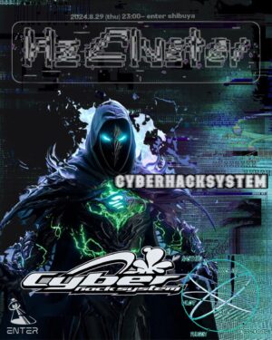 CYBER RUI Instagram - HZ CLUSTERS VOL.1 #20240829 @entershibuya 

LIVE 
CYBER RUI

DJ a-z 
CYBERHACKSYSTEM 
NASTHUG
SAMO
VLOT
YUUGOH
YUVIE

OPEN 22:00
DOOR 2000yen