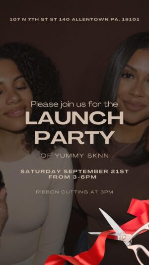 Diannisa Hernandez Instagram - 🎉 You’re Invited! 🎉

Join us for the grand Launch Party of YUMMY SKNN spray tans🌟

📅 Saturday, September 21st
⏰ 3 PM - 6 PM
🎀 Ribbon Cutting at 3 PM

📍 107 N 7th St, Suite 140, Allentown, PA 18101

Come celebrate with us as we open our doors to the community! Enjoy refreshments, exclusive offers, and a first look at our new space. Let’s toast to new beginnings, sisterhood, and the glow that YUMMY SKNN brings to your life ✨