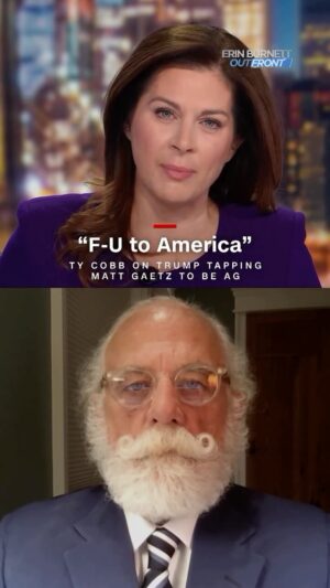 Erin Burnett Instagram - Ty Cobb tells Erin Burnett why Trump picking Matt Gaetz to be his Attorney General is a “F-U to America.” #cnn #trump #gaetz #attorneygeneral #republican #justice #washington