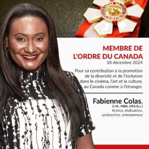 Fabienne Colas Instagram - #GrandeNouvelle: Les mots me manquent pour exprimer ma gratitude, mon humilité et ma fierté d’annoncer ma nomination à l’Ordre du Canada par Son Excellence la très honorable Mary Simon, gouverneure générale du Canada – l’une des plus hautes distinctions honorifiques du pays. 🙏

Recevoir cet immense honneur aux côtés de personnalités telles que Ryan Reynolds, Laurent Duvernay-Tardif, et bien d’autres, rend ce moment encore plus spécial.

Défendre la diversité et l’inclusion dans les arts et dans la société en tant que femme noire, dirigeant des organisations artistiques noires, est loin d’être une tâche facile.

Néanmoins, après une année très impactante mais pleine de défis, j’ai décidé de plutôt compter nos bénédictions. Nous avons célébré le 20ᵉ anniversaire de la Fondation Fabienne Colas et du Festival Intl du Film Black de Montréal – avec Spike Lee comme président d’honneur – mettant en lumière et mentorant des centaines d’artistes. Surtout, nous avons acquis le Théâtre Colas (ancien Théâtre Cartier), qui rouvrira en 2027.

J’ai également eu l’honneur de recevoir un Doctorat honorifique de la Faculté des beaux-arts de l’Université Concordia (aux côtés de Denis Villeneuve, réalisateur de Dune), ainsi que la Médaille du couronnement du roi Charles III au Sénat du Canada, remise par l’honorable Amina GERBA, M.B.A., C.Q., et l’huissier de la Verge noire, M. J. Greg Peters, représentant le roi d’Angleterre.

Mais JAMAIS je n’aurais imaginé recevoir un appel du Bureau du secrétaire de la gouverneure générale du Canada m’annonçant ma nomination à l’Ordre du Canada ! Un grand privilège et un honneur pour moi, en tant que fière Haïtienne-Canadienne-Québécoise-Montréalaise, et pour ma communauté.

*

" Figure de proue de la diversité culturelle au Canada, Fabienne Colas s’est consacrée à la promotion de la diversité et de l’inclusion dans le cinéma, les arts et la culture, au Canada et à l’étranger. Par l’entremise de la Fondation Fabienne Colas, elle a été une force motrice derrière la création d’incubateurs, de programmes de formation, d’événements et de festivals qui ont mis en lumière des milliers d’artistes afrodescendants à l'échelle nord-américaine. "

Merci🙏