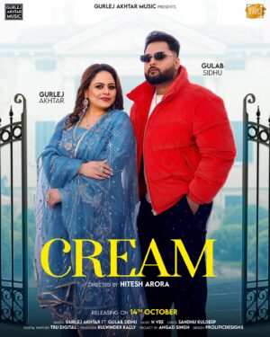 Gurlez Akhtar Instagram - “Get ready to vibe! 🌟 ‘Cream’ by Gurlez Akhtar & Gulab Sidhu is here to sweeten your playlist! Official Music Video Is Releasing on 14th October #StayTuned #NewRelease”

@gurlejakhtarmusic @gulabsidhu_ @n_vee_music @isandhukuldeep @ihitesh1 @kulwinder_kally @trudigitalofficial @angadpreetofficial @prolificdesignss 

#gurlezakhtar #gurlejakhtar #gurlejakhtarmusic #gulabsidhu #cream #newpunjabisong #newpunjabisongs #latestpunjabisong #latestpunjabisongs #newsongalert #newmusicalert