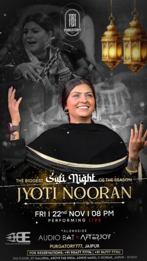 Jyoti Nooran Instagram - Prepare for a night of soulful melodies and divine energy at Purgatory 777! 🌙✨ On November 22nd, we’re bringing you the BIGGEST Sufi Night in Jaipur, featuring the legendary Jyoti Nooran of the Nooran Sisters. Let her mesmerizing voice transport you to a world of musical bliss as we celebrate the magic of Sufi music like never before.

This is more than an event; it’s a once-in-a-lifetime experience you don’t want to miss! 🎤🎶
.
.
🗓️ Date: 22nd November
📍 Purgatory 777, 3rd Floor, GT Galleria, Above Fab India, Ashok Marg, C-Scheme, Jaipur - 302001
.
.
RSVP:  919047777774 / 9477777741
.
.
Book your tables now – limited spots available!
(Best club in Jaipur, Sufi Night Jaipur, Jyoti Nooran live, top lounge in Jaipur)