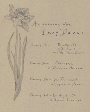 Lucy Dacus Instagram - I’m playing some museums and special places across the US this February. Mostly new songs. First shows of my own in over two years. 🤞

Very limited tickets will be available for each show and distributed using a lottery request system to give everyone a fair chance. Sign up for your show of choice at lucydac.us 

Lottery is open now through Dec 19 at 12pm noon ET.

daffodil by me ❣️