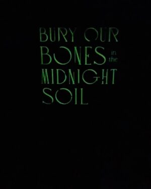 V. E. Schwab Instagram - Proofs for Bury Our Bones in the Midnight Soil by @veschwab have arrived and you could practically sink your teeth into them. Some might say they’re even glowing . . . 👀

These 150 limited edition, hand-numbered, glow-in-the-dark UK proofs are making their way to some of V’s biggest champions. We can’t wait for this story to take root in your hearts the way it has done in ours.