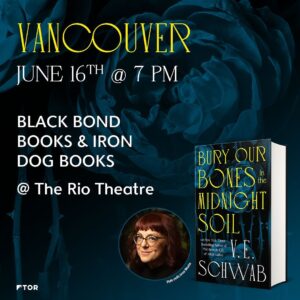 V. E. Schwab Instagram - Who’s ready to join @veschwab on tour?! Get ready to celebrate the release of #BuryOurBonesintheMidnightSoil (@torbooks) across North America 🌹

Snag your tickets now via our link in bio and let us know where we’ll see you in the comments!

And for our UK friends… stops across the pond will be announced by @panmacmillan in January 2025. Stay tuned!
.
.
@blackbondbooks @irondogbooks @indigo @andersonsbookshop @charisbooksandmore @tatteredcoverbookstore @novelneighbor @dallasmuseumart @strandbookstore @booksmithsf @brooklinebooksmith @kingsenglishbookshop @bn_clackamas #torbooks #bookish #bookstagram #bookstagrammer #igreads #SFF #TBR #currentlyreading