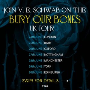 V. E. Schwab Instagram - Are you ready to see @veschwab on tour in the UK? We’re incredibly excited to announce the dates and events to celebrate #BuryOurBonesintheMidnightSoil with you. 

Grab yourself a ticket from the link in our bio now! Looking forward to seeing you there 🌹

@piccadillywaterstones @toppingsbath @oxford_waterstones @waterstonesnotts @waterstonesmcr @waterstonesyork @portybooks @torbooks