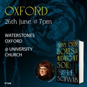 V. E. Schwab Instagram - Are you ready to see @veschwab on tour in the UK? We’re incredibly excited to announce the dates and events to celebrate #BuryOurBonesintheMidnightSoil with you. 

Grab yourself a ticket from the link in our bio now! Looking forward to seeing you there 🌹

@piccadillywaterstones @toppingsbath @oxford_waterstones @waterstonesnotts @waterstonesmcr @waterstonesyork @portybooks @torbooks