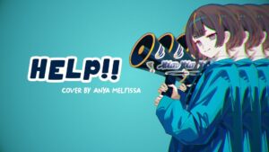Anya Melfissa Instagram - 【NEW COVER】

HELP!! / Anya Melfissa
https://youtu.be/1CTAu04u5UQ

❝I can't live if it stays as it is!❞

Original Music: Kobo Kanaeru
Mix: よしけん
Harmony & Adlib Guide: Miori Celesta
Illustration & Storyboard: Zakimpo
MV: Alvitoo20

#AnyaFoursary