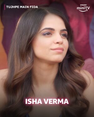 Kamya Ahlawat Instagram - Isha se introduce nahi hue abhi tak? 🤨
don't waste any more time!

watch #TujhpeMainFida streaming now for FREE, only on @amazonminitv ❤️

#AmazonminiTV #TujhpeMainFidaOnAmazonminiTV #StreamingNow