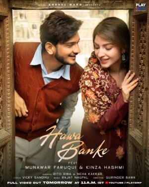 Kinza Hashmi Instagram - Just one more day until love fills the air!❤️🫂

#HawaBanke Out Tomorrow i.e 3rd February at 11AM IST only on @playdmfofficial YouTube Channel😍

@munawar.faruqui @rito.96 @nehakakkar @iamrajatnagpal @vickysandhumusic @gurinderrbawa @anshul300 @amitkridey @virginmusicin @gauravarora08 @sankalp1 @raghav.sharma.14661 

#HawaBanke #munawarfaruqui #ritoriba #nehakakkar #kinzahashmi #playdmfofficial