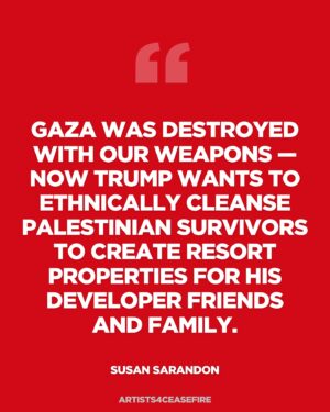 Susan Sarandon Instagram - “Palestinians have the right to return, rebuild, and live in freedom on their land. Gaza was destroyed with our weapons — now Trump wants to ethnically cleanse Palestinian survivors to create resort properties for his developer friends and family.

We must rise up together, use everything we have, to finally end the suffering our government inflicts. 

Peace and justice are for all of us, or for none of us. What we allow in Gaza, we allow everywhere.” — Susan Sarandon (@susansarandon), actor, activist, and Artist4Ceasefire

#Artists4Ceasefire #PermanentCeasefireNow #CompassionMustPrevail #JusticeMustPrevail #NotYourRiviera