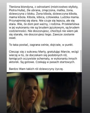 Marta Żmuda-Trzebiatowska Instagram - To co się dzieje po premierze serialu „KIBIC” w @netflixpl to dla mnie jakieś szaleństwo. To przeszło moje najśmielsze oczekiwania. Nie spodziewałam się takiego odbioru mojej pracy. 
Bardzo chciałam zagrać Justynę. Ta rola jest dla mnie ważna. Po Jakubcowej w „Mowie ptaków”, najważniejsza. 
Czuję wdzięczność. Dziękuję za każdy telefon, każdego SMSa, każdą wiadomość tu na IG czy FB.

Zostawiam sobie na pamiątkę screeny tekstu @karolinakp i @lukasz_m_film - to wiele dla mnie znaczy… 

Wasza Aktorzyca 😉

fot. @paulinaczyzewska_ dla @agencja_bumerang 
P.S. na zdjęciu się nie uśmiecham, mimo że w poście piszę o wdzięczności i szczęśliwy to dla mnie moment, ale lubię siebie taką surową. Bardziej mi pasuje do tego określenia (które mi się spodobało) - aktorzyca.

#serial #praca #docenienie #totakieważne