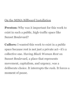 Patrisse Cullors Instagram - This work is inspired by @thenapministry Tricia Hersey has been calling on us ( Black folk ) to ‘rest as resistance.’ 

honored to be apart of this @wehoarts moment. Alongside the CDM co founders @calmatetupedo and @alexandrealirezadorriz who also have gorgeous billboards up on sunset blvd. 

Thank you @kingavriel for being such a beautiful performer in this piece.

And thank you @ashleemariepreston for capturing this work the way you always are able to do. Clarity, grace and firmness. 

Artist Statement:
Black Woman Rest is a ten-minute visual meditation, filmed amidst the serene landscapes of Joshua Tree, inspired by Tricia Hersey’s Nap Ministry. This project invites the audience to hold space for the sacred act of Black women resting. Inspired by Patrisse Cullors’ Abolitionist Meditations practice, it challenges the pervasive notion that rest is a luxury, not a right, for Black women. In a society that often demands relentless productivity, Black Woman Rest serves as a call to presence, urging viewers to acknowledge and honor the necessity of rest and restoration. This billboard project is not merely a visual experience; it is a meditative journey asking for a collective recognition of the importance of rest, especially for Black women. Through this piece, Cullors seeks to create a space for reflection, healing, and solidarity, as we collectively affirm the power and necessity of rest.

📸 @jmlakl