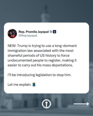 Pramila Jayapal Instagram - I'll be introducing my No Round Up Act to stop Donald Trump from forcing immigrants to register with the government.

We've seen this script before. It's racist, xenophobic, and a waste of resources. Let's come together to stop it.