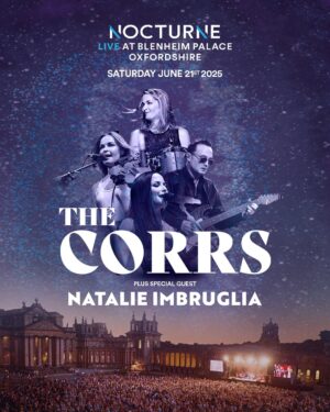 Sharon Corr Instagram - We’re thrilled to announce that we’ll be returning to the fabulous setting of Blenheim Palace for @nocturnelive on Saturday 21st June 2025! And this time we’ll have @natalie_imbruglia with us as our amazing special guest. Happy St Patrick’s Day. Sláinte!
 
Presale tickets will be available from 9.30am Tuesday 18th March to Nocturne Live subscribers. Sign up now and get your exclusive presale ticket link direct to your inbox. Link in bio. On sale Friday 21st.