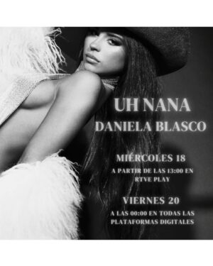 Daniela Blasco Instagram - Por fin puedo enseñaros la portada de “UH NANA” la canción que presentaré en el @benidormfest_rtve este 2025✨ 
“UH NANA” Estará disponible para todos vosotros este Miércoles 18 en RTVE @rtvecomunicacion a partir de la 13:00 

y el día viernes 20, la tendréis disponible en todas las plataformas a partir de las 00:00🔥

QUE GANASSSSSSSS, VAMOS CON TODOOO✨🔥✨🔥✨🔥✨🔥

Photo by: @andresgarlujan 
Stylist: @albertomurtra 
makeup by: @rachelplaisir