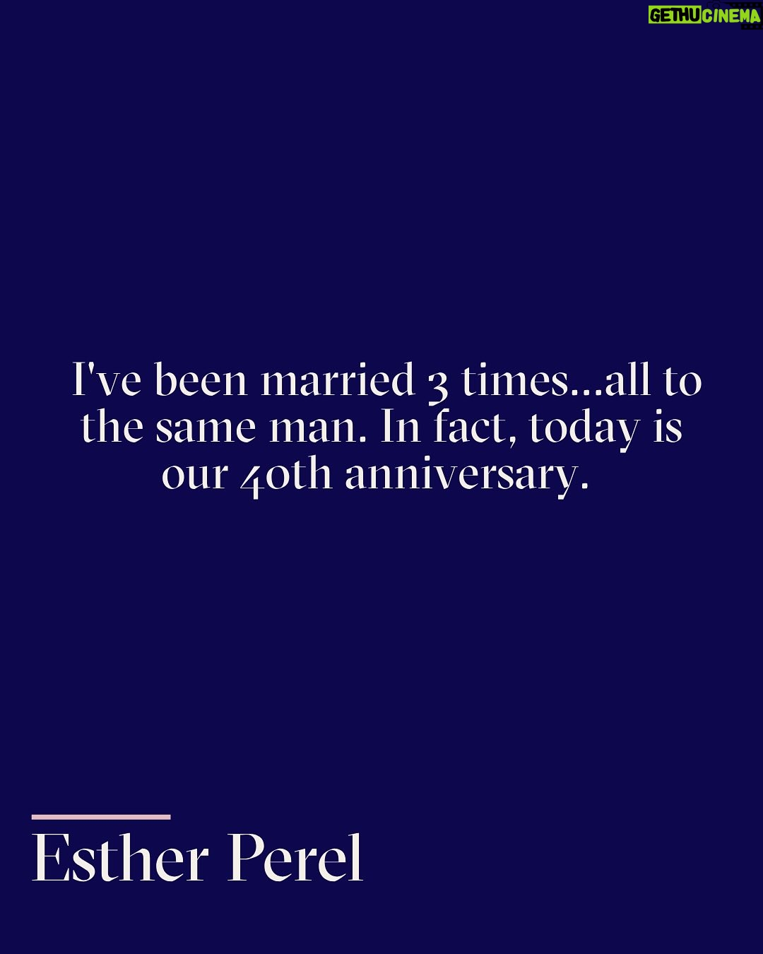 Esther Perel - 85.4K Likes - Today I celebrate my 40th wedding anniversary.
I have said: “Don’t confuse longevity with success,” and I feel so fortunate to have had some measure of both.