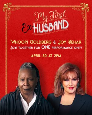 Joy Behar Instagram - The reunion we’ve been waiting for😍

@whoopigoldberg will be joining us on April 30 at 2 PM alongside @joyvbehar for ONE special performance! Come on up to the UWS to see us, tickets at the link in bio. #MyFirstExHusband